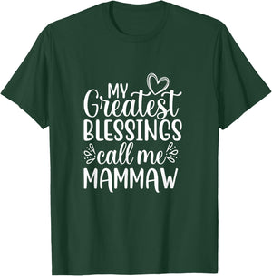 My Greatest Blessings Call Me Mammaw Grandmother Grandma T-Shirt - T-Shirt | Forest
