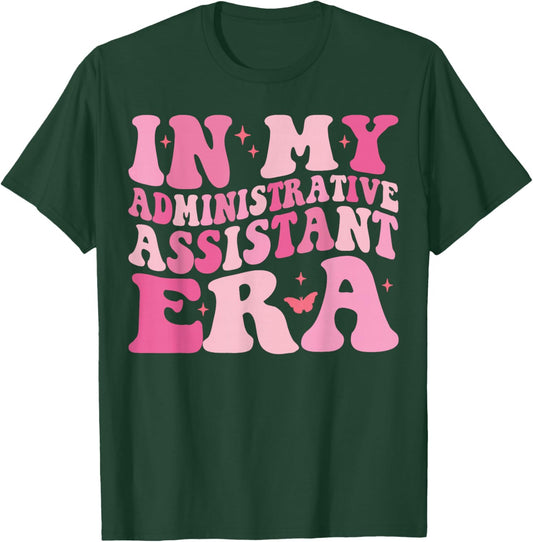 In My Administrative Assistant Era Funny Admin Assistant T-Shirt - T-Shirt | Forest