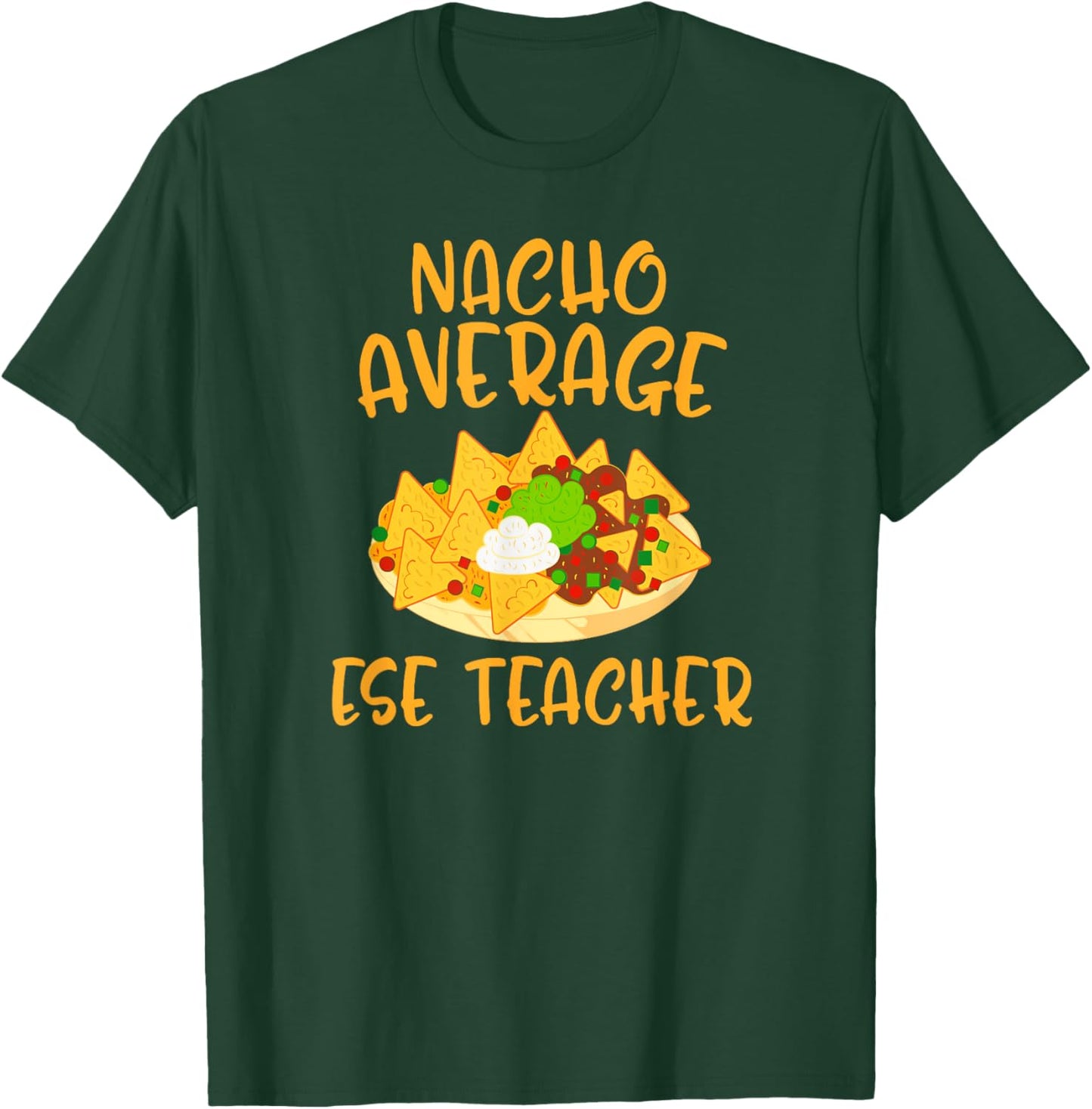 Cinco De Mayo Nacho Average Ese Teacher Mexican Fiesta Gift Men Women Kids T-Shirt - T-Shirt | Forest