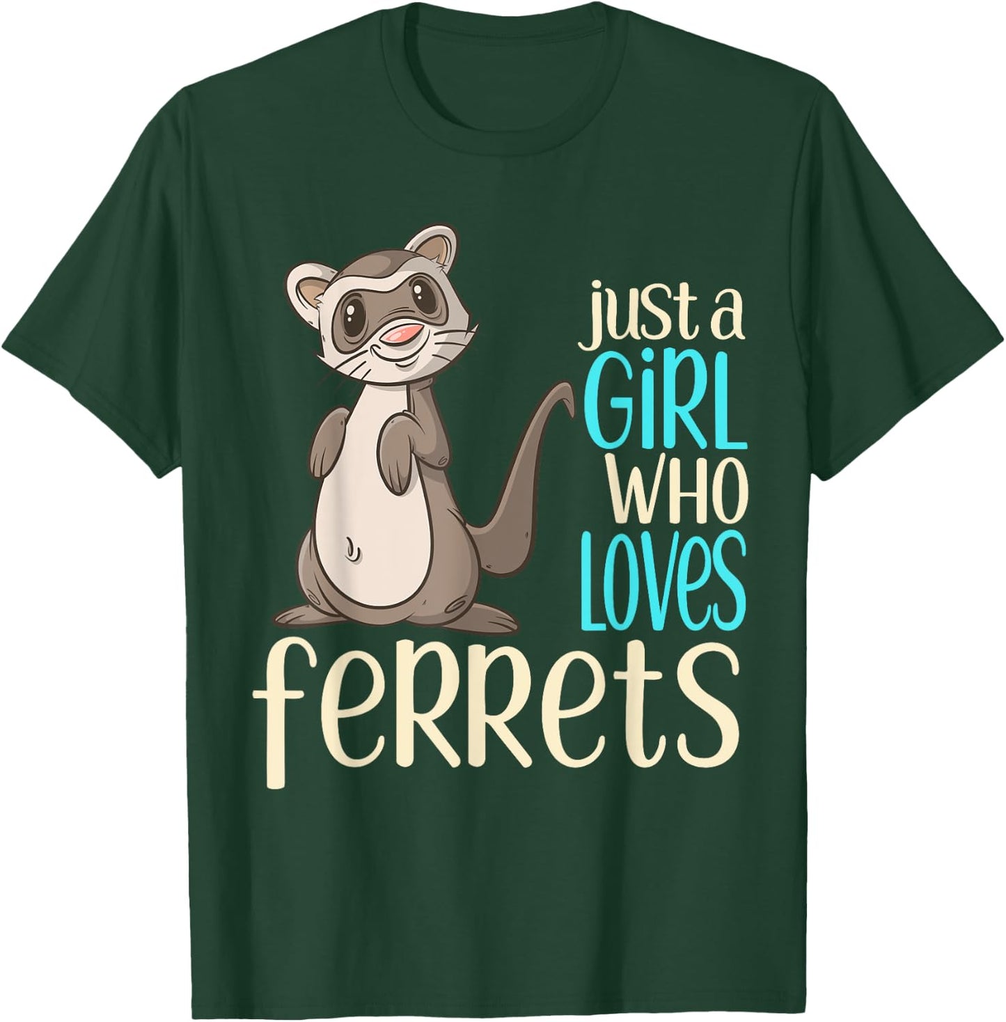 Just a Girl Who Loves Ferrets Gift T Shirt For Girls & Women T-Shirt - T-Shirt | Forest