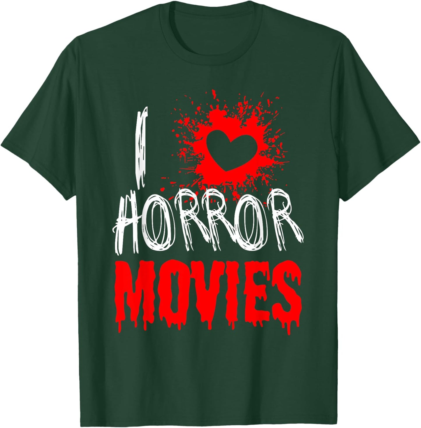 Horror Movie Fan - I Love Horror Movies T-Shirt - T-Shirt | Forest