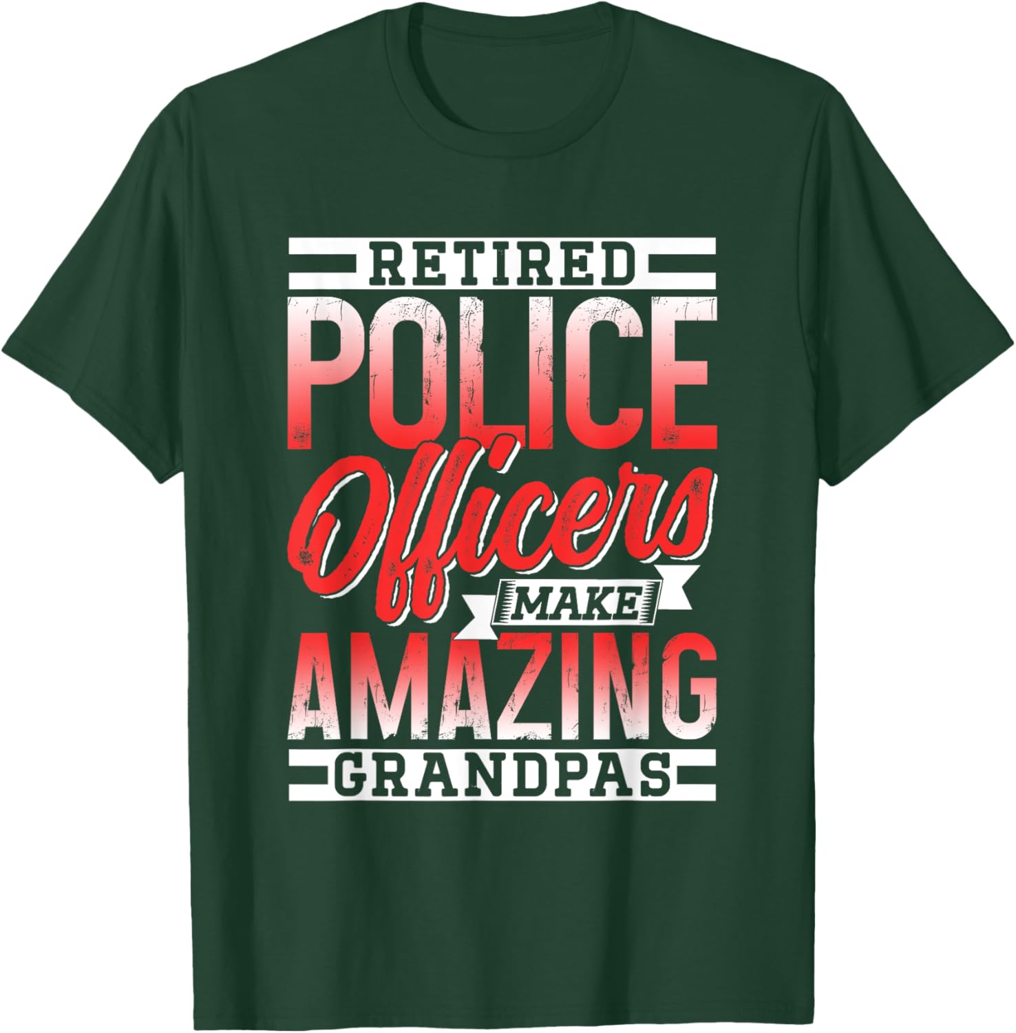 Retired Police Officers Make Amazing Grandpas Cop Retirement T-Shirt - T-Shirt | Forest
