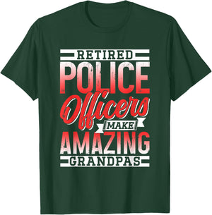 Retired Police Officers Make Amazing Grandpas Cop Retirement T-Shirt - T-Shirt | Forest