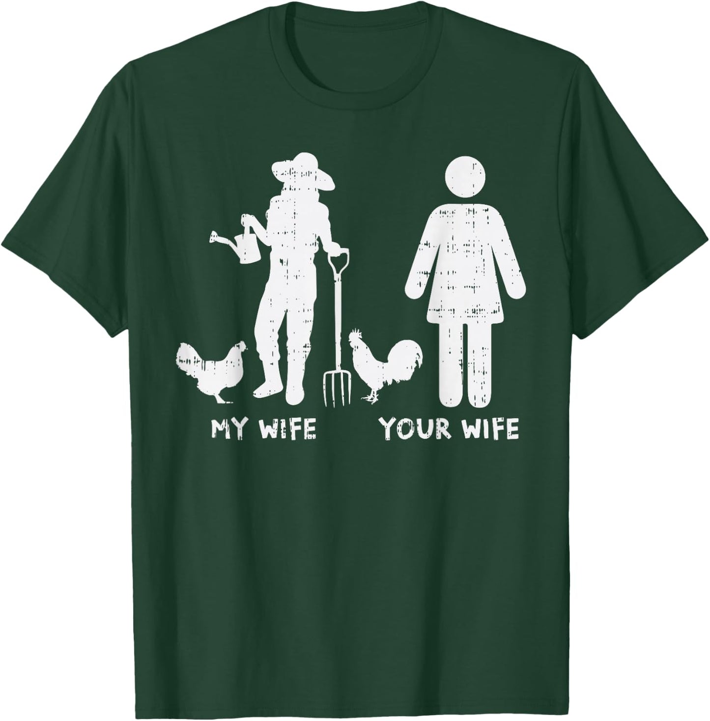 My Wife Your Wife Chicken Funny Farming Farmer Husband Gift T-Shirt - T-Shirt | Forest