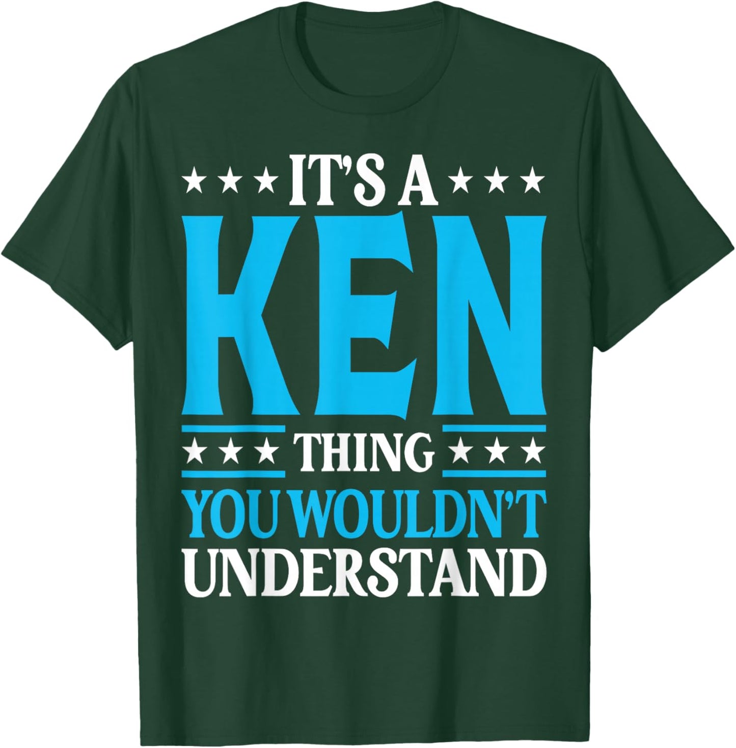 It's A Ken Thing Personal Name Funny Ken T-Shirt - T-Shirt | Forest