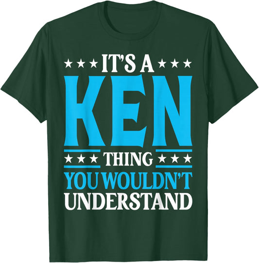 It's A Ken Thing Personal Name Funny Ken T-Shirt - T-Shirt | Forest
