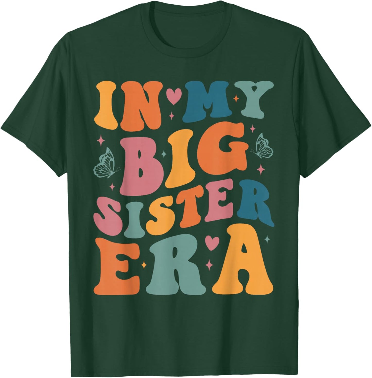 My Big Sister Era Big Sis Girls Kids Announcement Pregnancy T-Shirt - T-Shirt | Forest