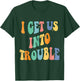 I Get Us Into Out of Trouble Set Matching Couples Women Men T-Shirt - T-Shirt | Forest