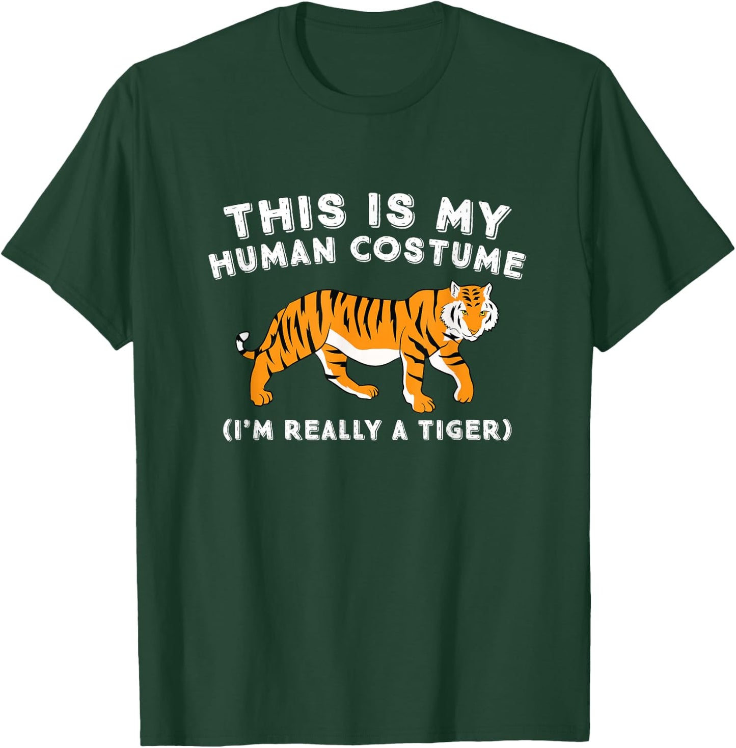 This is My Human Costume I'm Really A Tiger Cute Tiger T-Shirt - T-Shirt | Forest