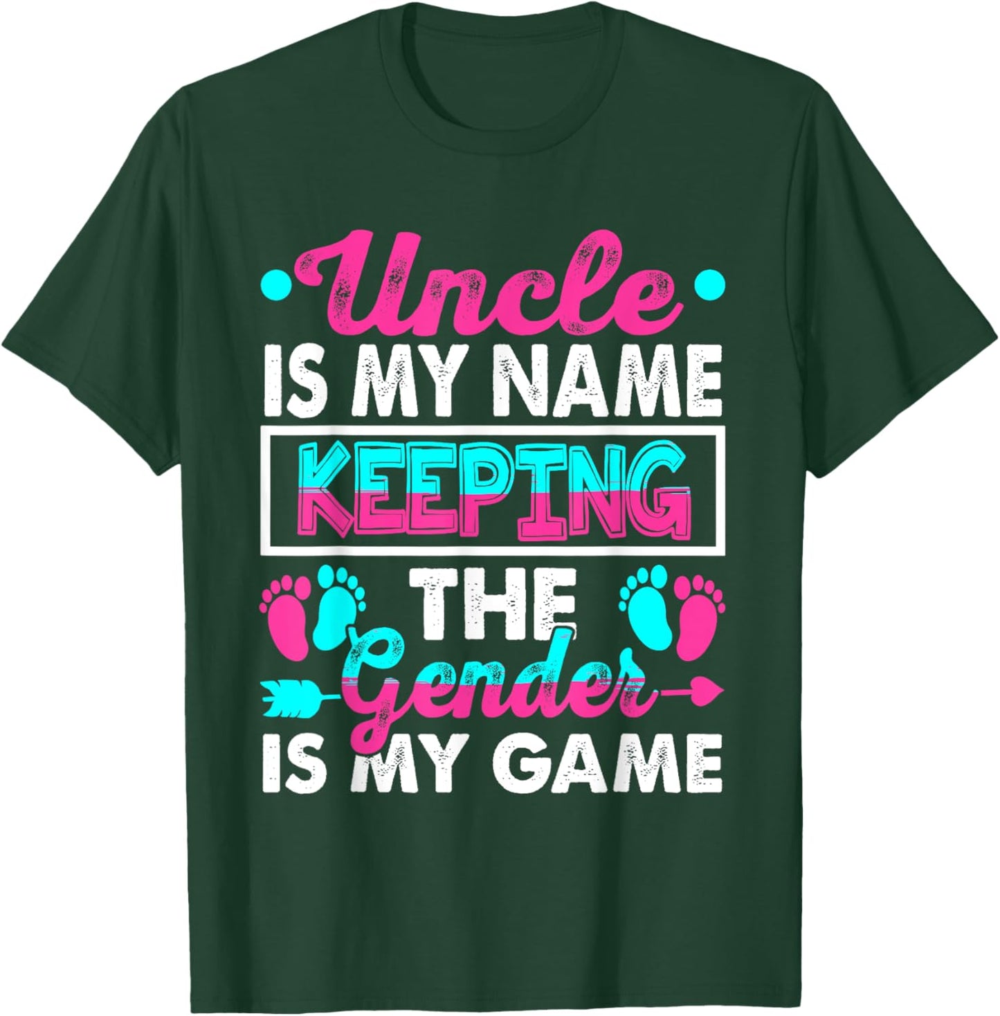 Uncle Is My Name Keeping Gender Is My Game Gender Reveal T-Shirt - T-Shirt | Forest