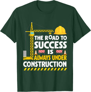 The Road to Success Is Always Under Construction T-Shirt - T-Shirt | Forest