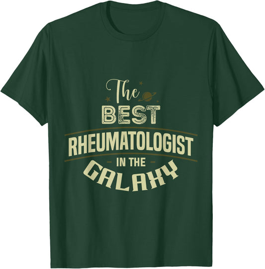 Best Rheumatologist In The Galaxy Rheumatology Funny Apparel T-Shirt - T-Shirt | Forest