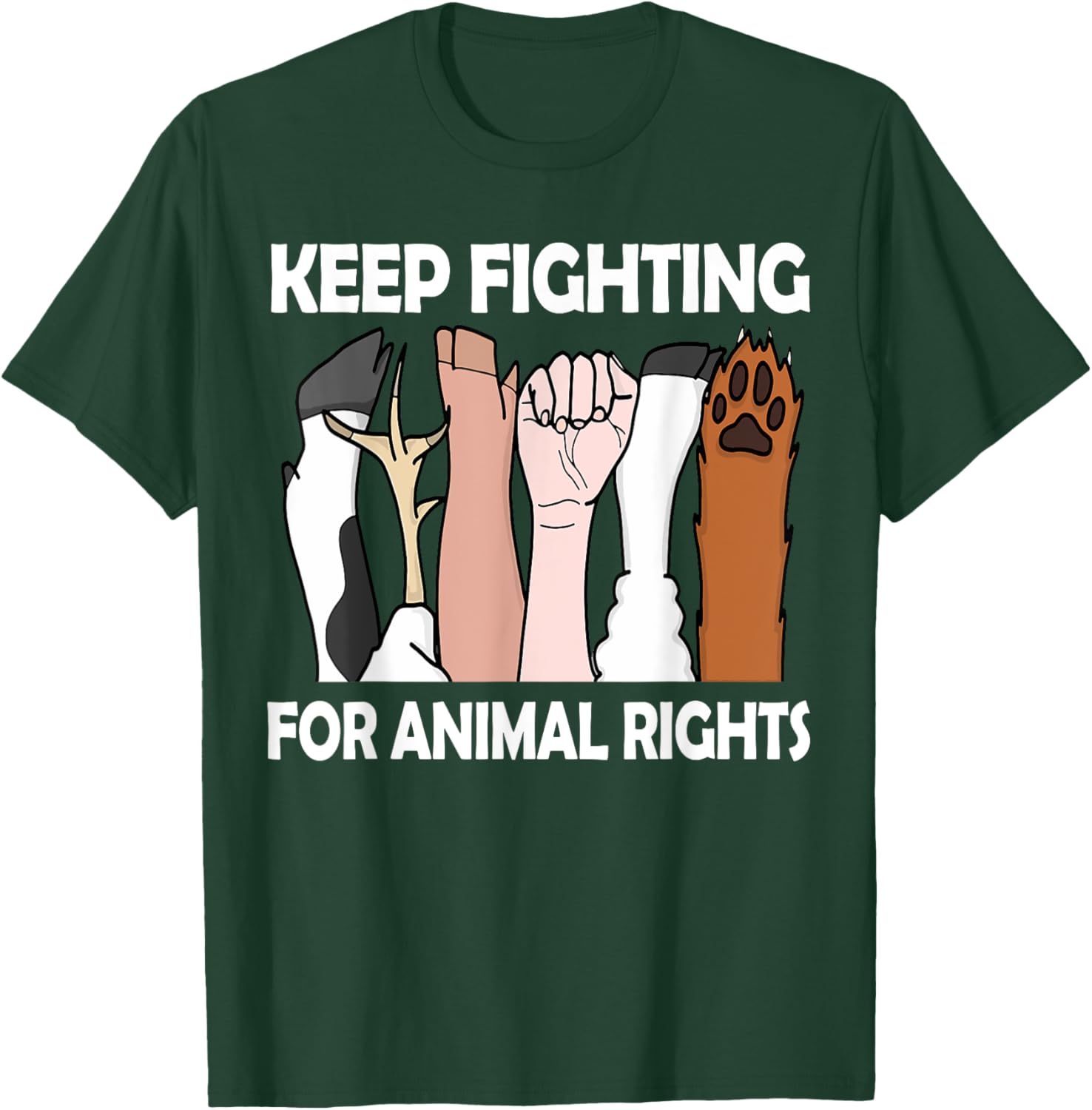 Keep Fighting For Animal Right T-Shirt - T-Shirt | Forest