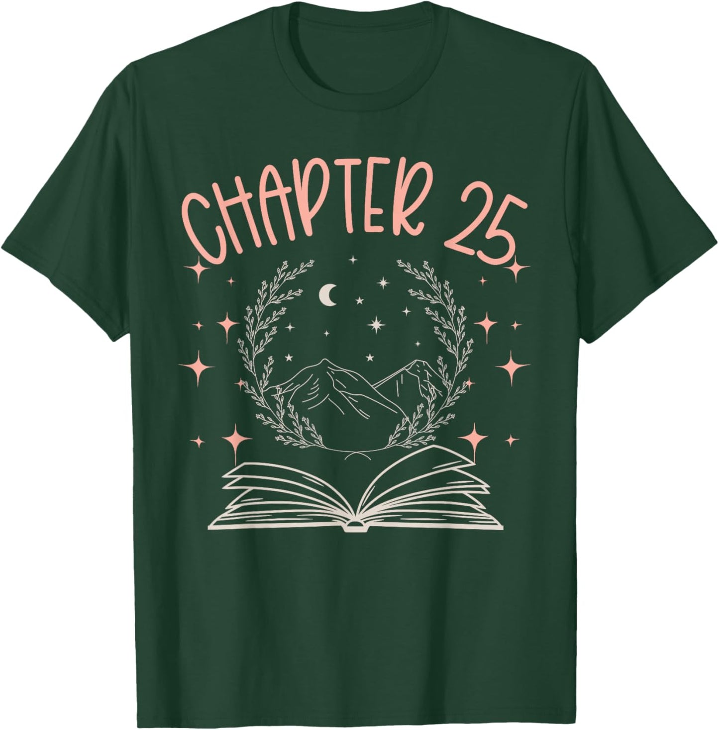 25th Birthday Women Book Lovers Chapter 25 Its My Birthday T-Shirt - T-Shirt | Forest