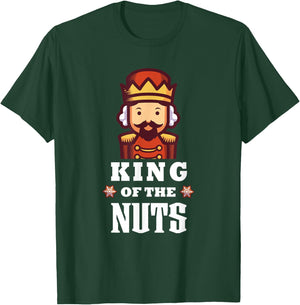 Nutcracker Christmas King of Nuts Funny T-Shirt - T-Shirt | Forest