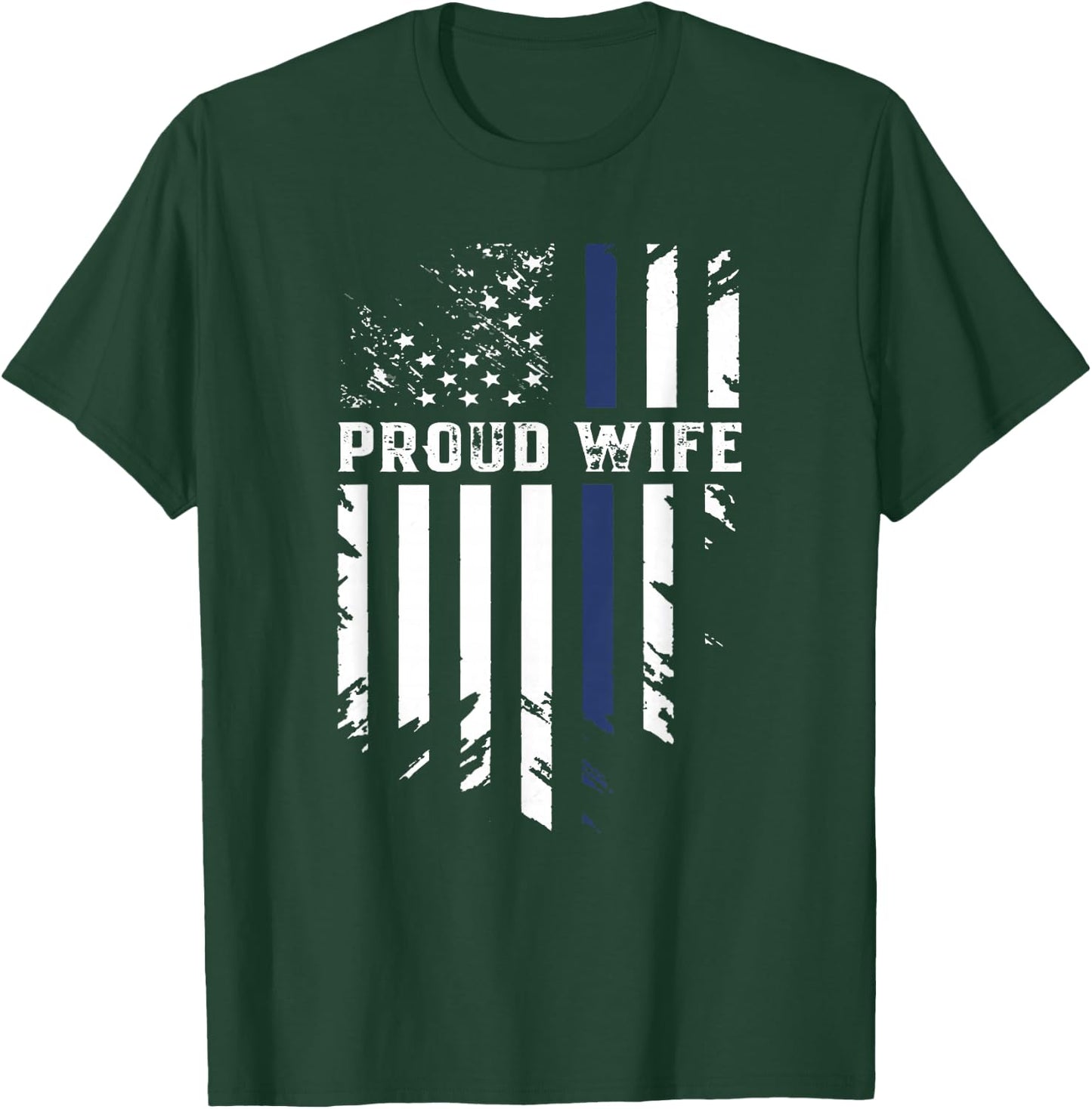 Thin Blue Line Proud Wife Police Family T-Shirt - T-Shirt | Forest
