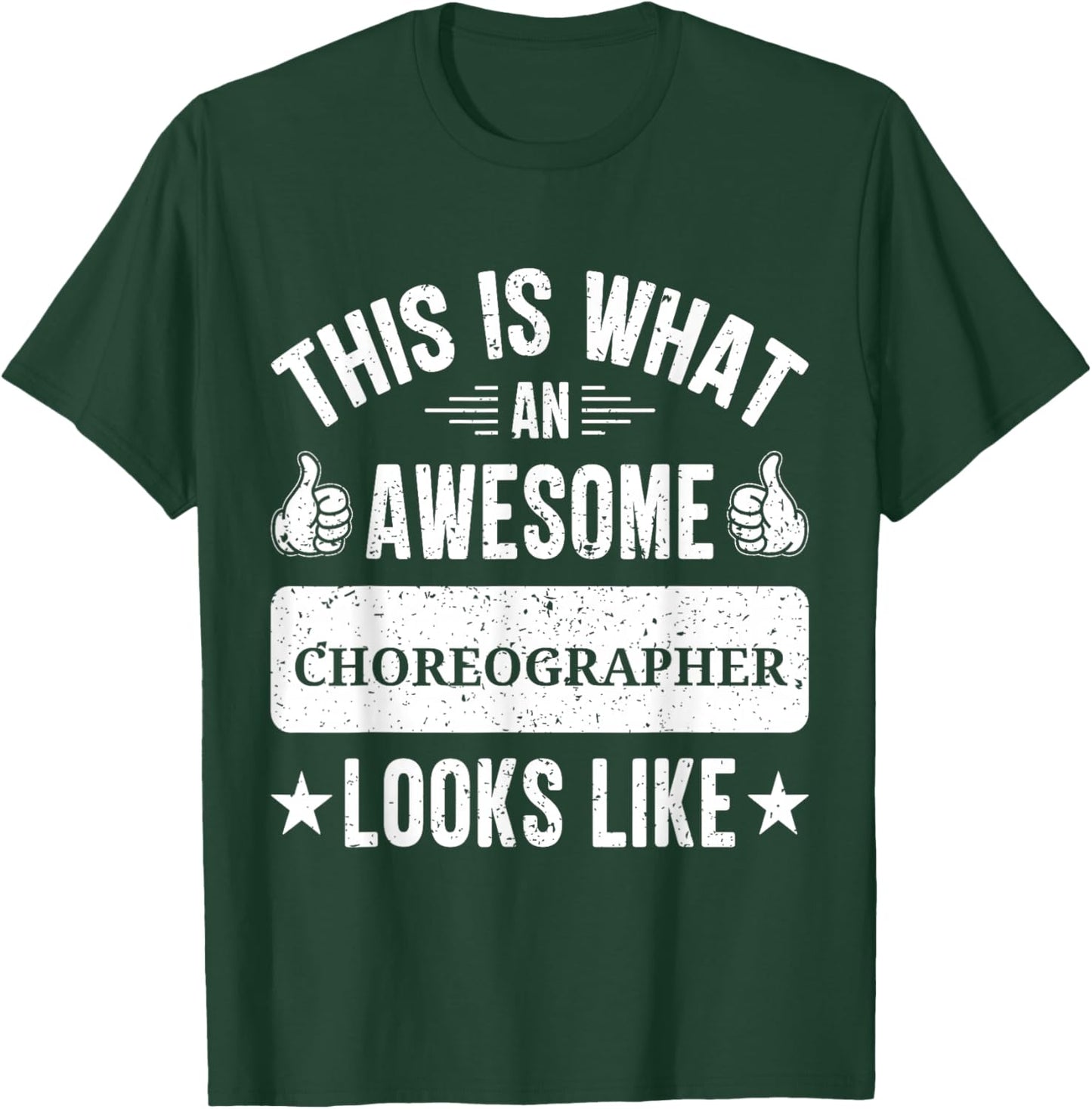 Choreographer gifts funny quote Choreographer T-Shirt - T-Shirt | Forest