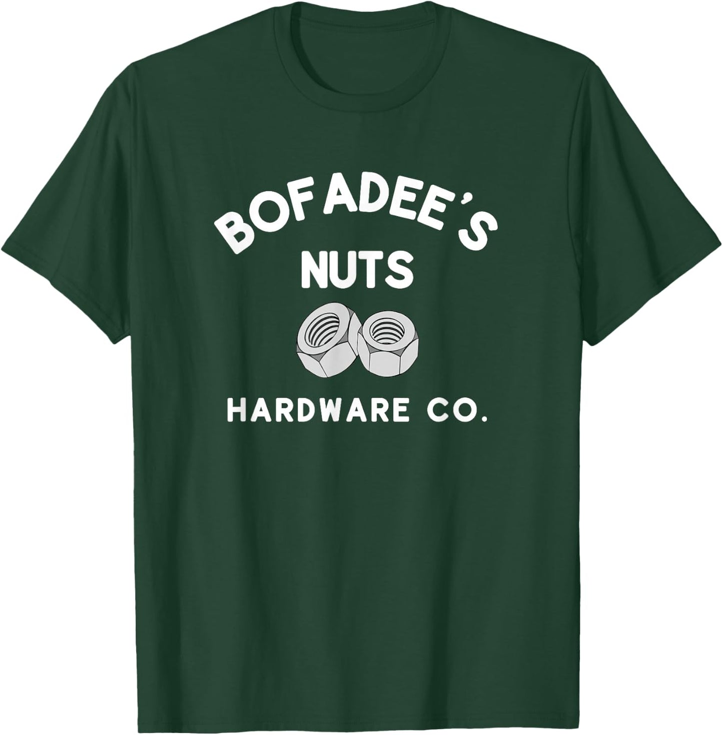 Bofadee's Nuts Hardware Co. or Women Funny T-Shirt - T-Shirt | Forest