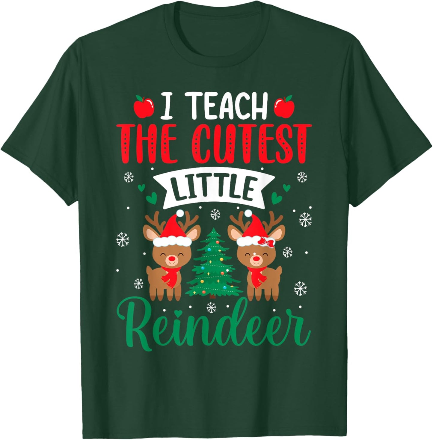 I Teach The Cutest Little Reindeers Teacher Christmas Ugly Women T-Shirt - T-Shirt | Forest