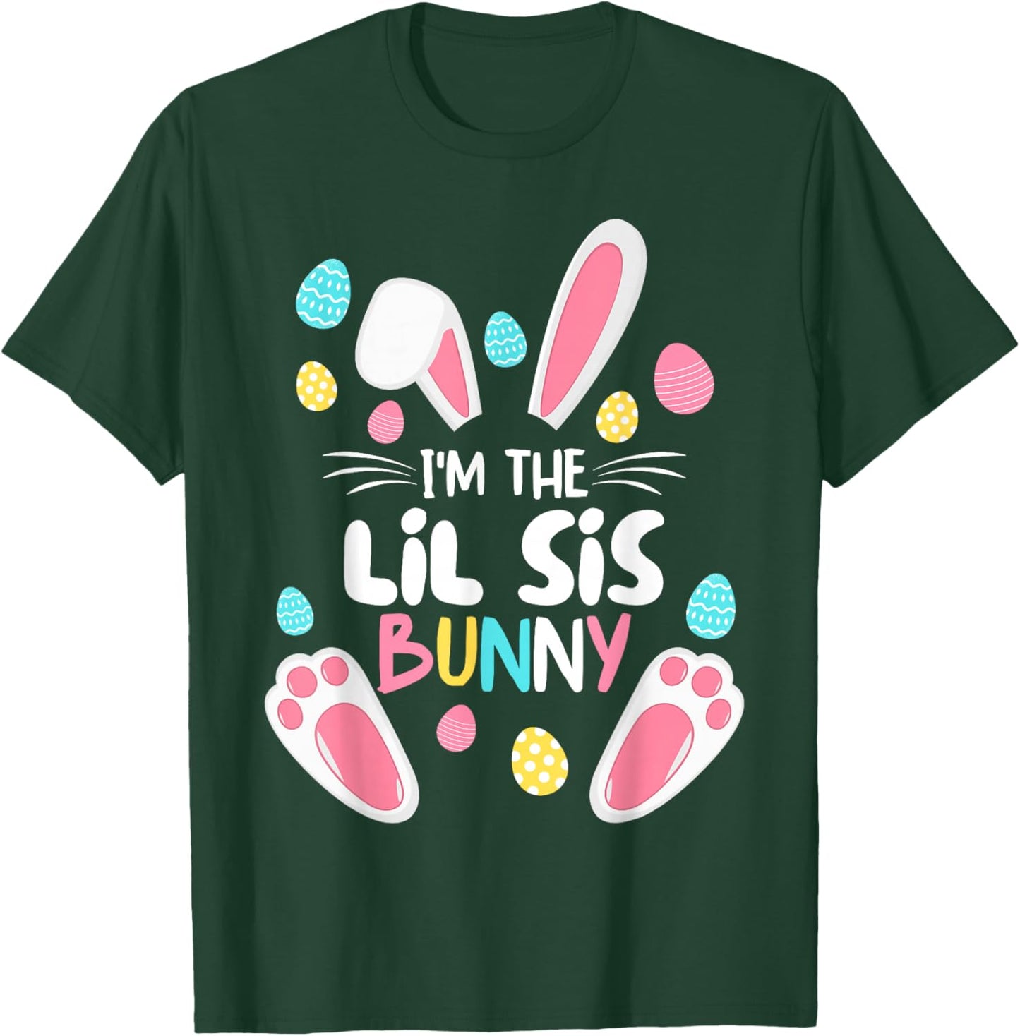 I'm The Sister Bunny Lil Sis Matching Family Easter 2025 T-Shirt - T-Shirt | Forest