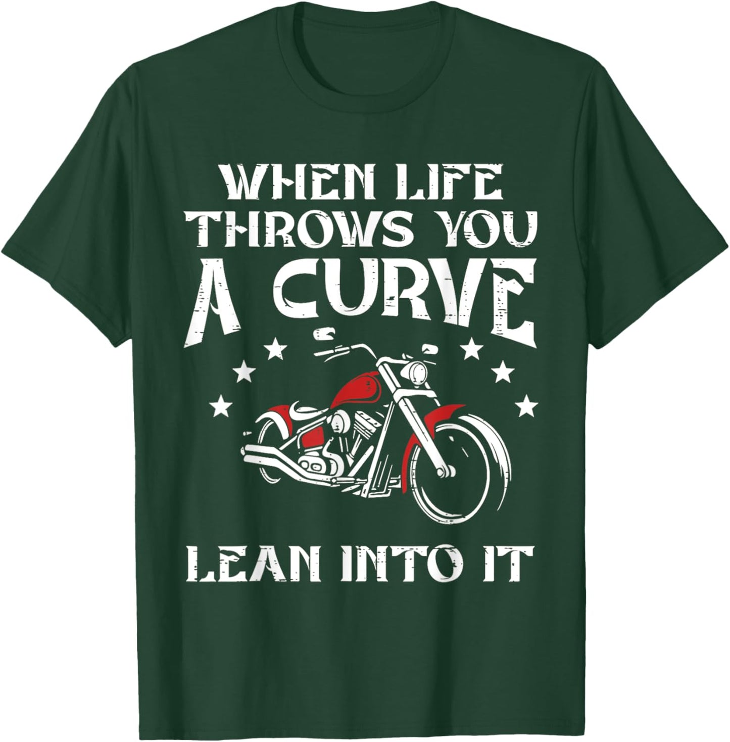 When Life Throws You A Curve Lean Into It-Motorcycle T-Shirt - T-Shirt | Forest