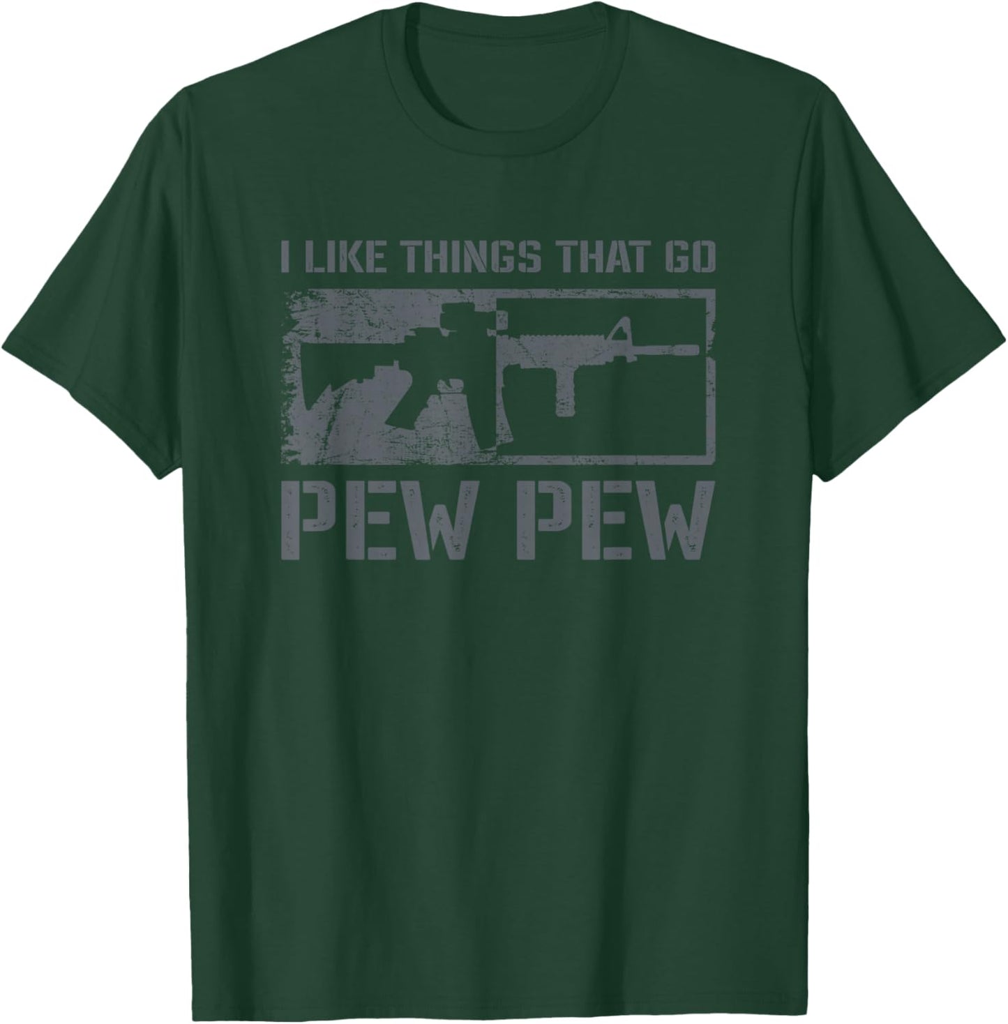 I Like Things That Go Pew Pew - Funny AR15 Pro Gun Joke T-Shirt - T-Shirt | Forest