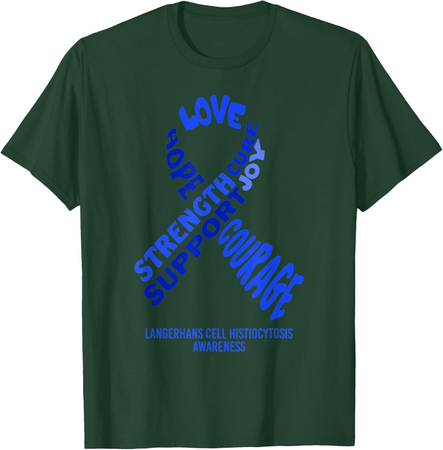Langerhans Cell Histiocytosis Awareness Ribbon With Words T-Shirt - T-Shirt | Forest