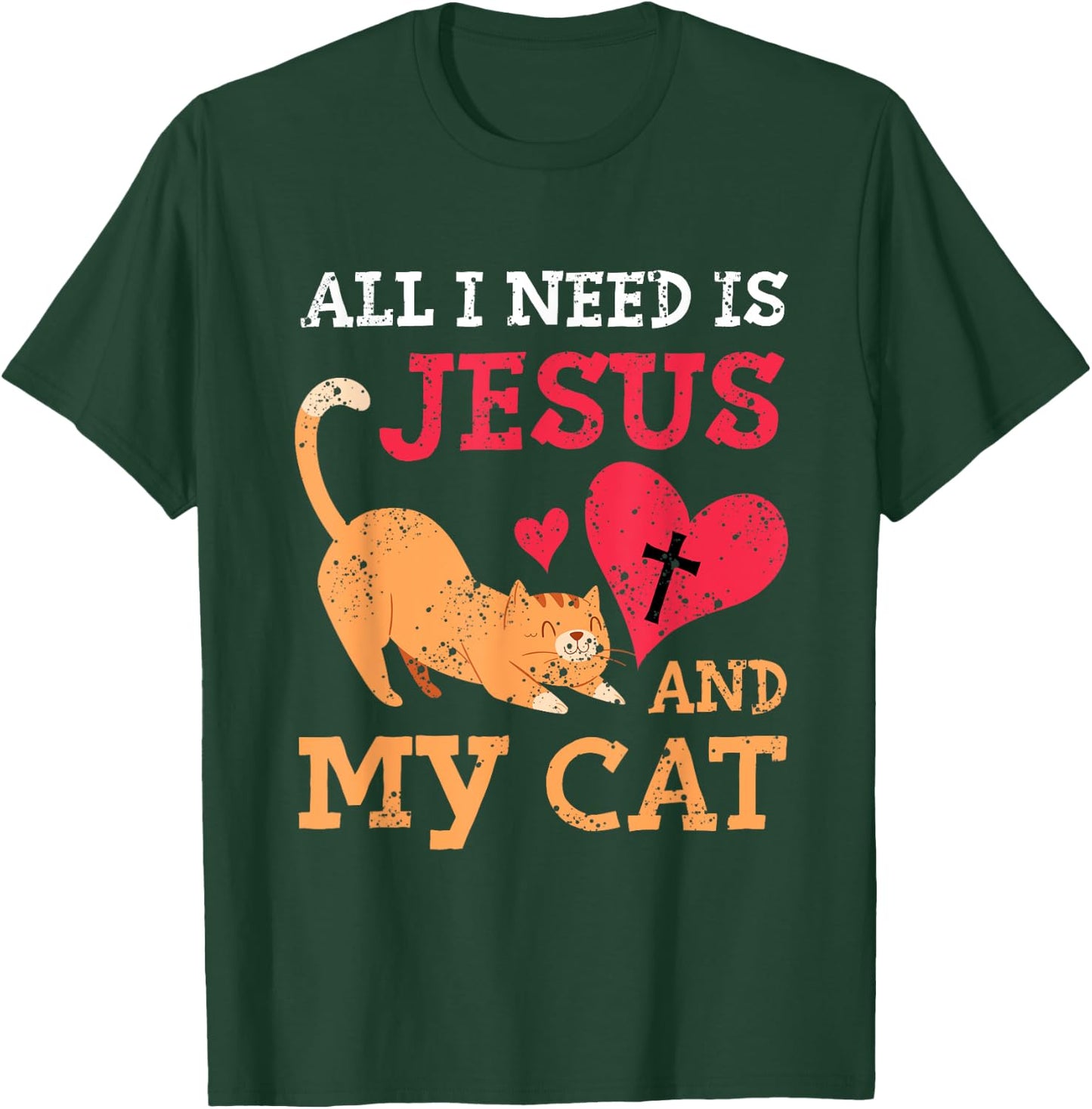 All I Need Is Jesus And My Cat Kitten Kitty Cat Christian Women Girls Kids T-Shirt - T-Shirt | Forest