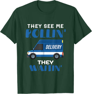 Mail Worker Postman Mailman They See Me Rollin' They Waitin' T-Shirt - T-Shirt | Forest