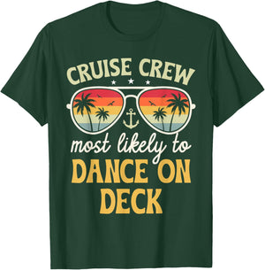Most Likely To Dance On Deck Matching Family Cruise 2025 T-Shirt - T-Shirt | Forest