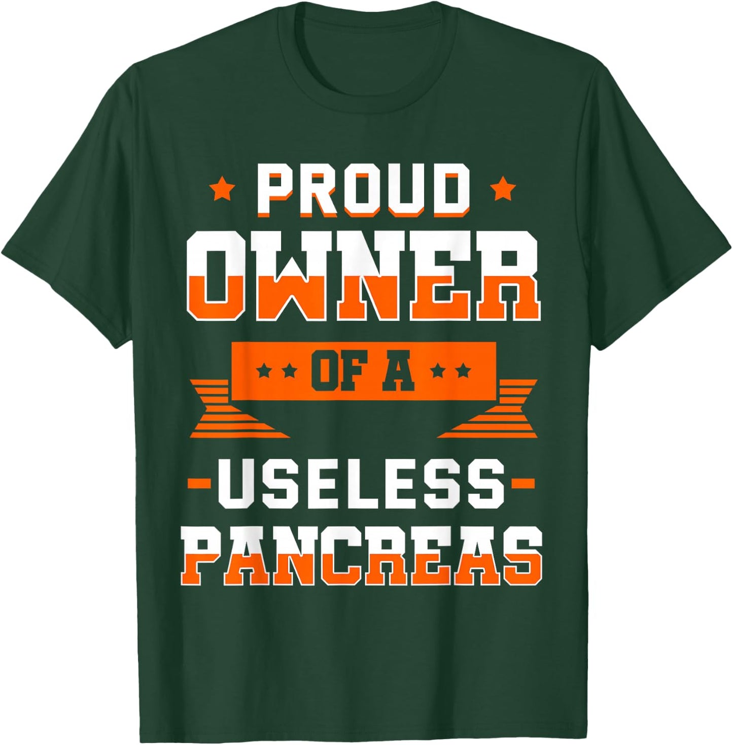 Proud Owner Of A Useless Pancreas Shirt Diabetes Gift T-Shirt - T-Shirt | Forest