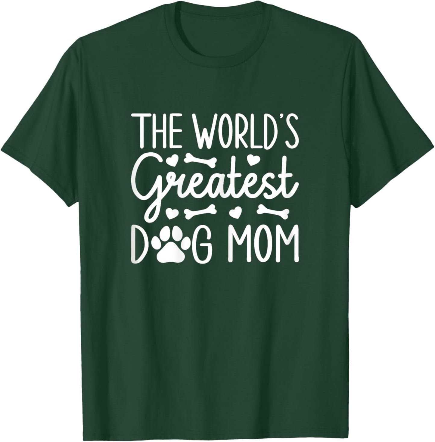 The World's Greatest Dog Mom - I Love My Dog T-Shirt - T-Shirt | Forest