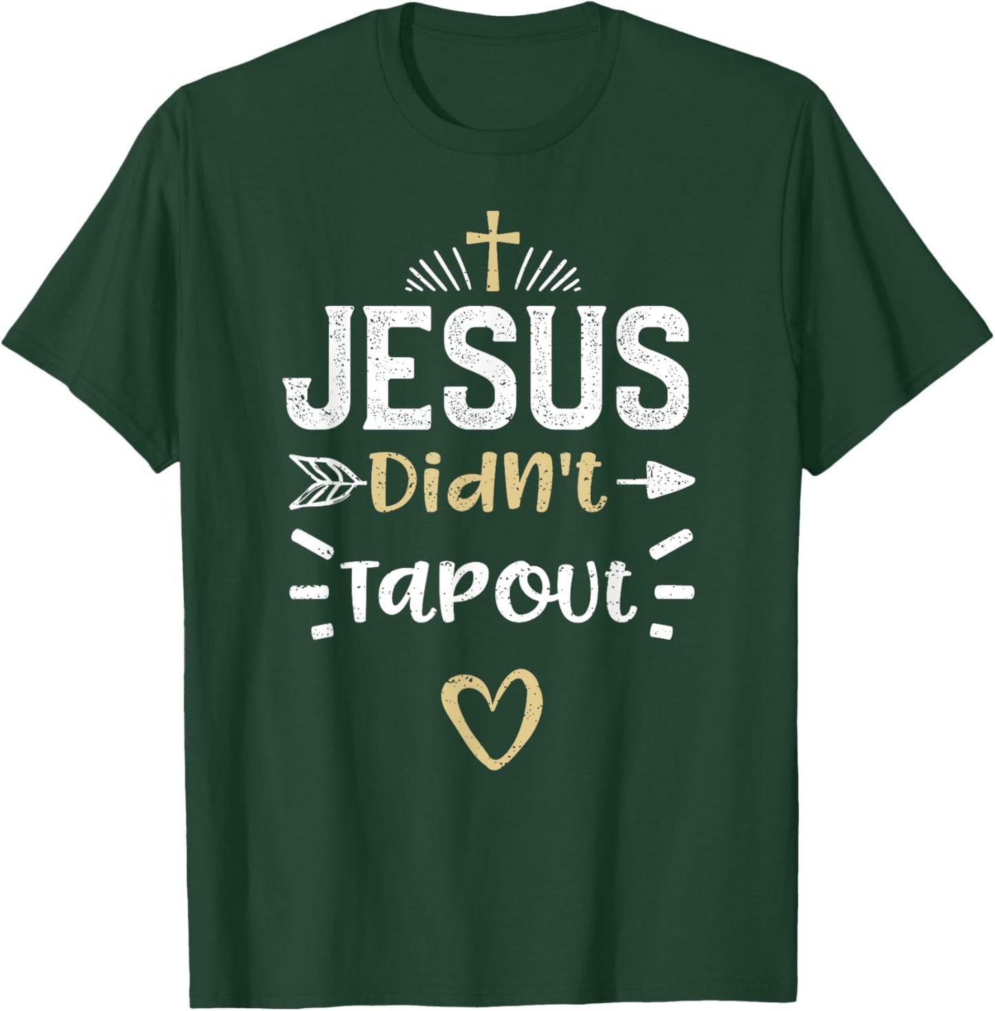 Humor: Jesus Didn't Tapout - Jesus Sayings T-Shirt - T-Shirt | Forest