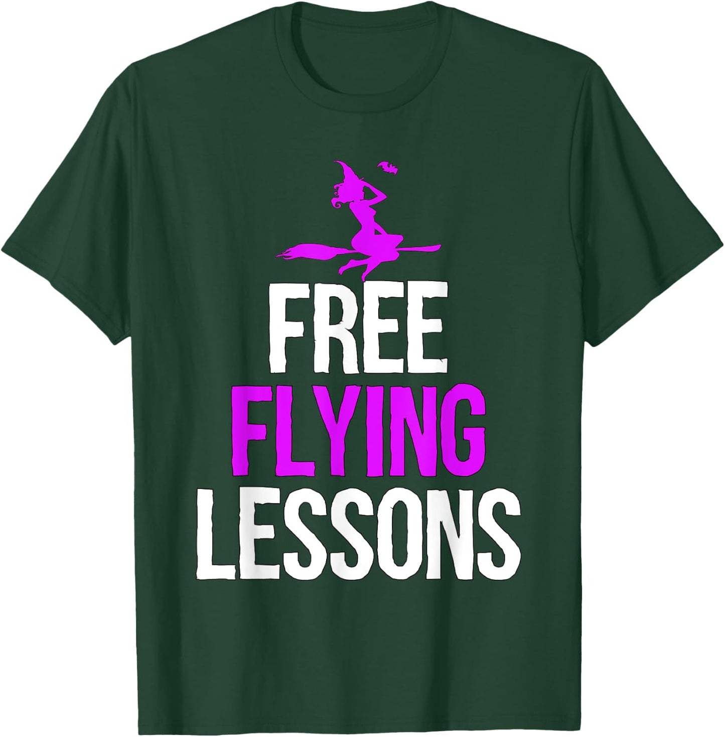 Free Flying Lessons Funny Halloween Women / Girls Gift T-Shirt - T-Shirt | Forest