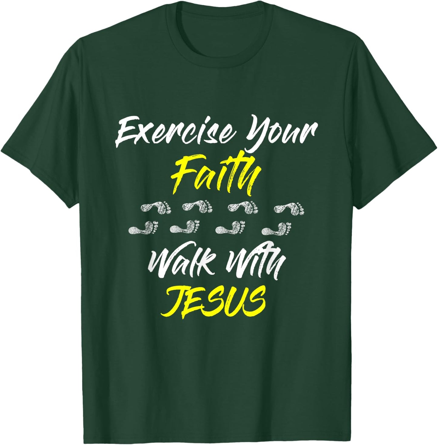 Exercise Your Faith Walk With Jesus Christian T-Shirt - T-Shirt | Forest