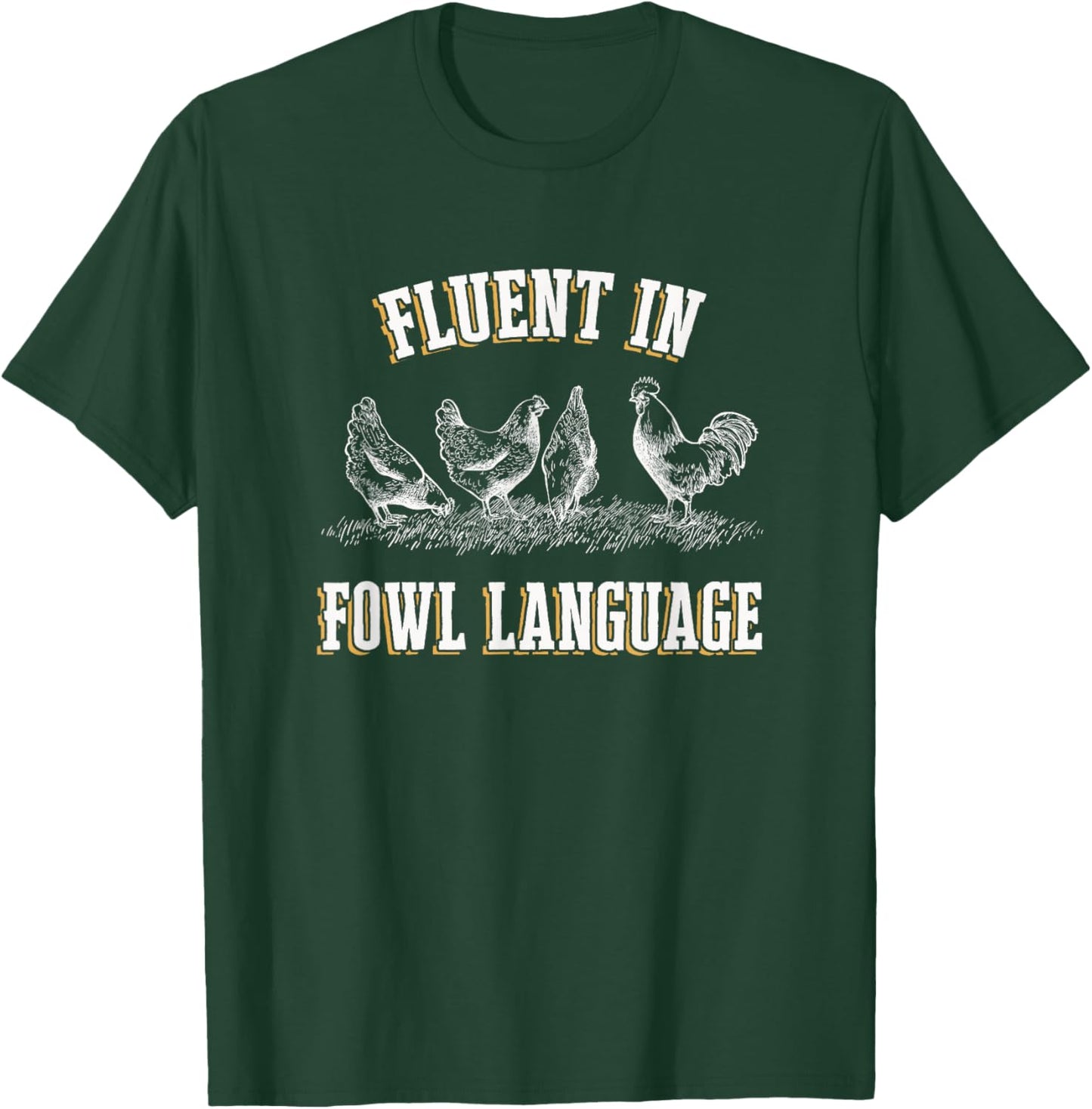 I Love My Chickens Fluent in Fowl Language Black Chicken-Themed T-Shirt - T-Shirt | Forest