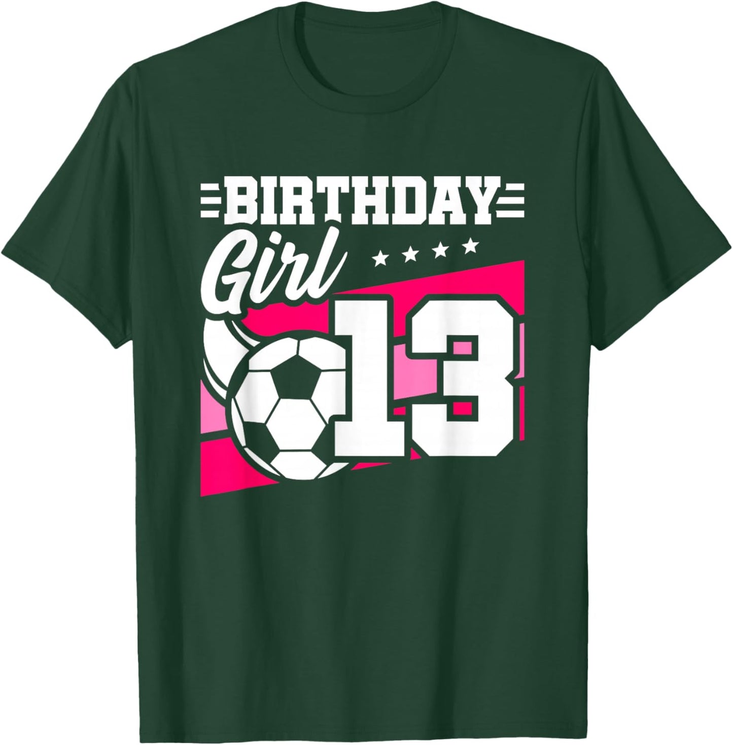 Soccer Birthday Party - 13 Year Old Girl - 13th Birthday T-Shirt - T-Shirt | Forest