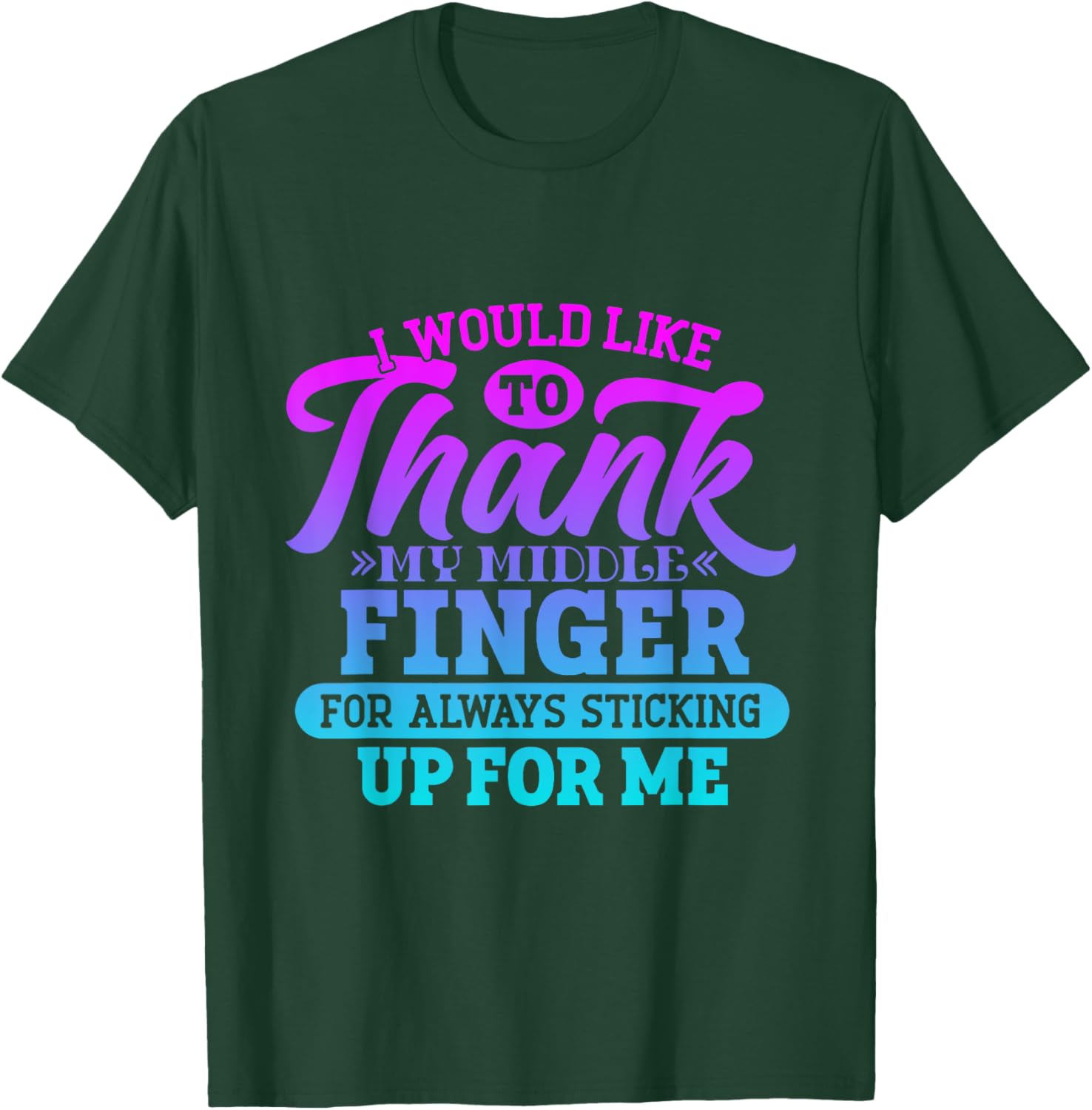 I'd Like To Thank My Middle Finger Funny Sarcasm mother day T-Shirt - T-Shirt | Forest