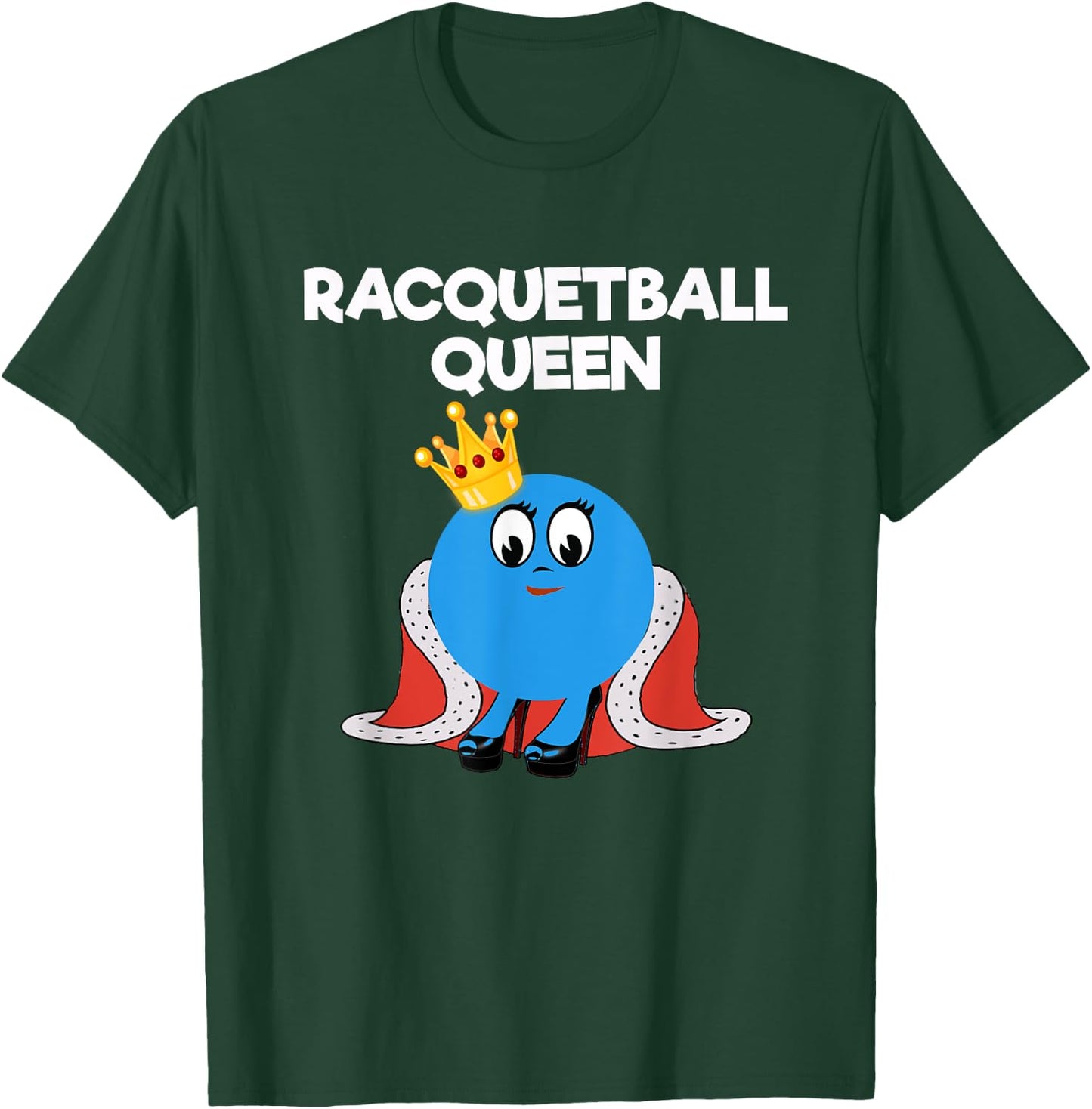 Racquetball - Funny Racquetball Queen Player T-Shirt - T-Shirt | Forest