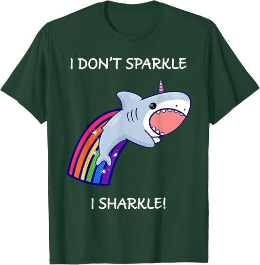 I Don't Sparkle I Sharkle Shark Unicorn Rainbow T-Shirt - T-Shirt | Forest