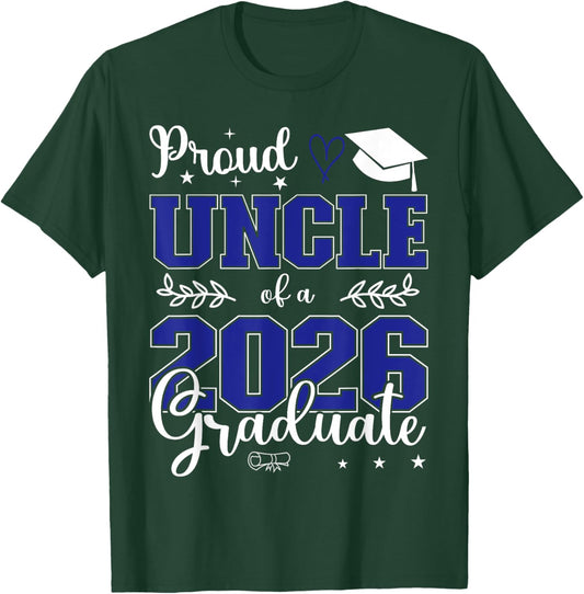 Proud Uncle of a Class of 2026 Graduate for Graduation T-Shirt - T-Shirt | Forest