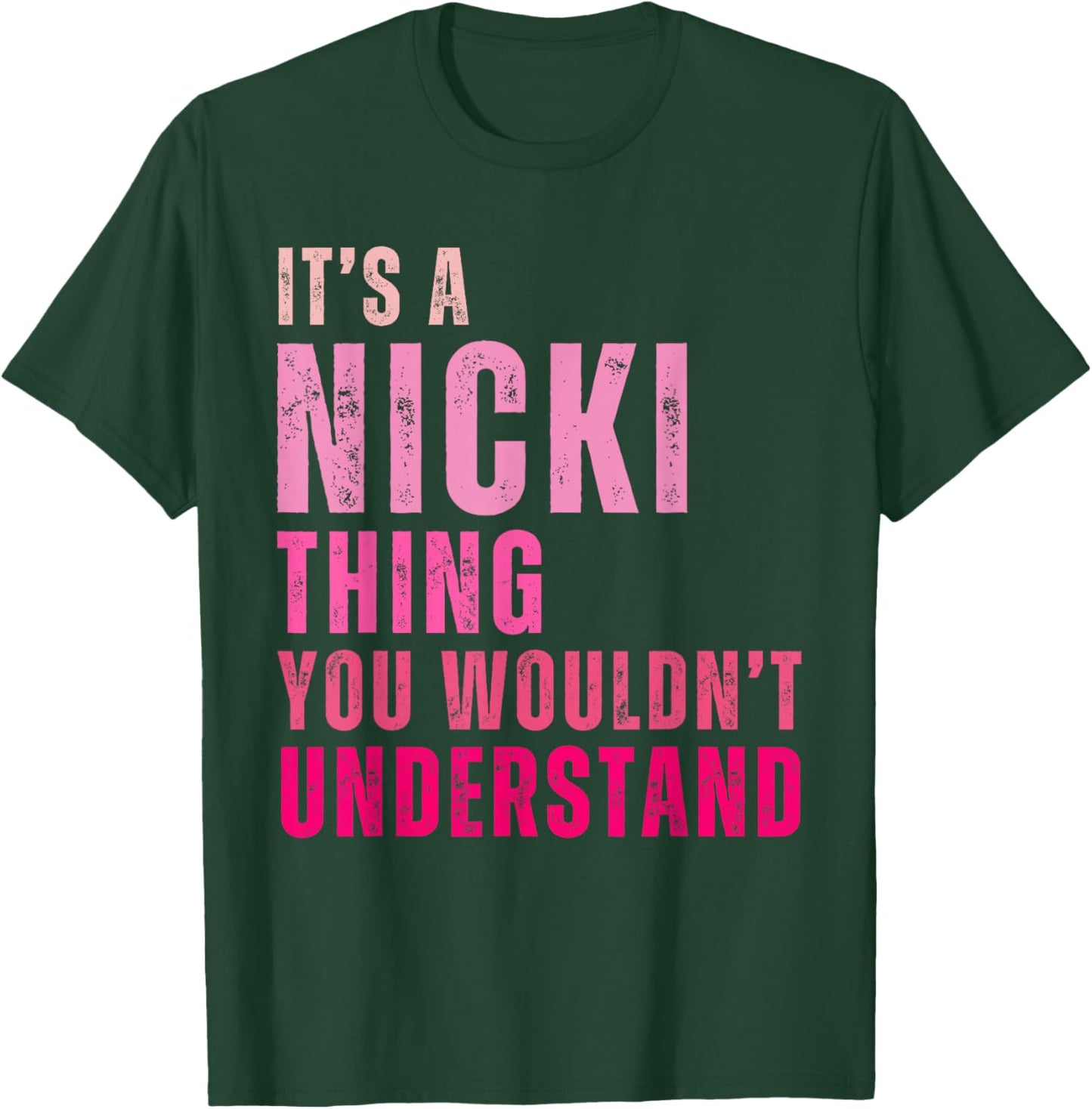 It's A Nicki Thing You Wouldn't Understand Nicki Vintage T-Shirt - T-Shirt | Forest