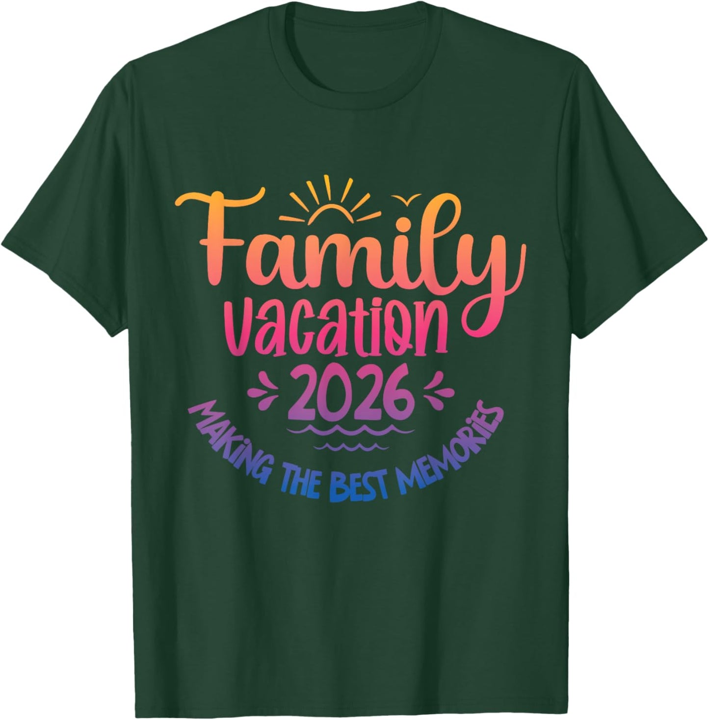Voyage en famille pour faire les meilleurs souvenirs de vacances en famille 2026 T-Shirt - T-Shirt | Forest