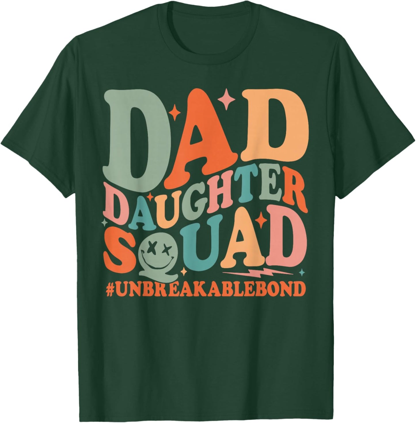 Dad Daughter Squad Unbreakable Bond Father's Day T-Shirt - T-Shirt | Forest