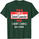 School Counselor Funny Appreciation Change Schedule T-Shirt - T-Shirt | Forest