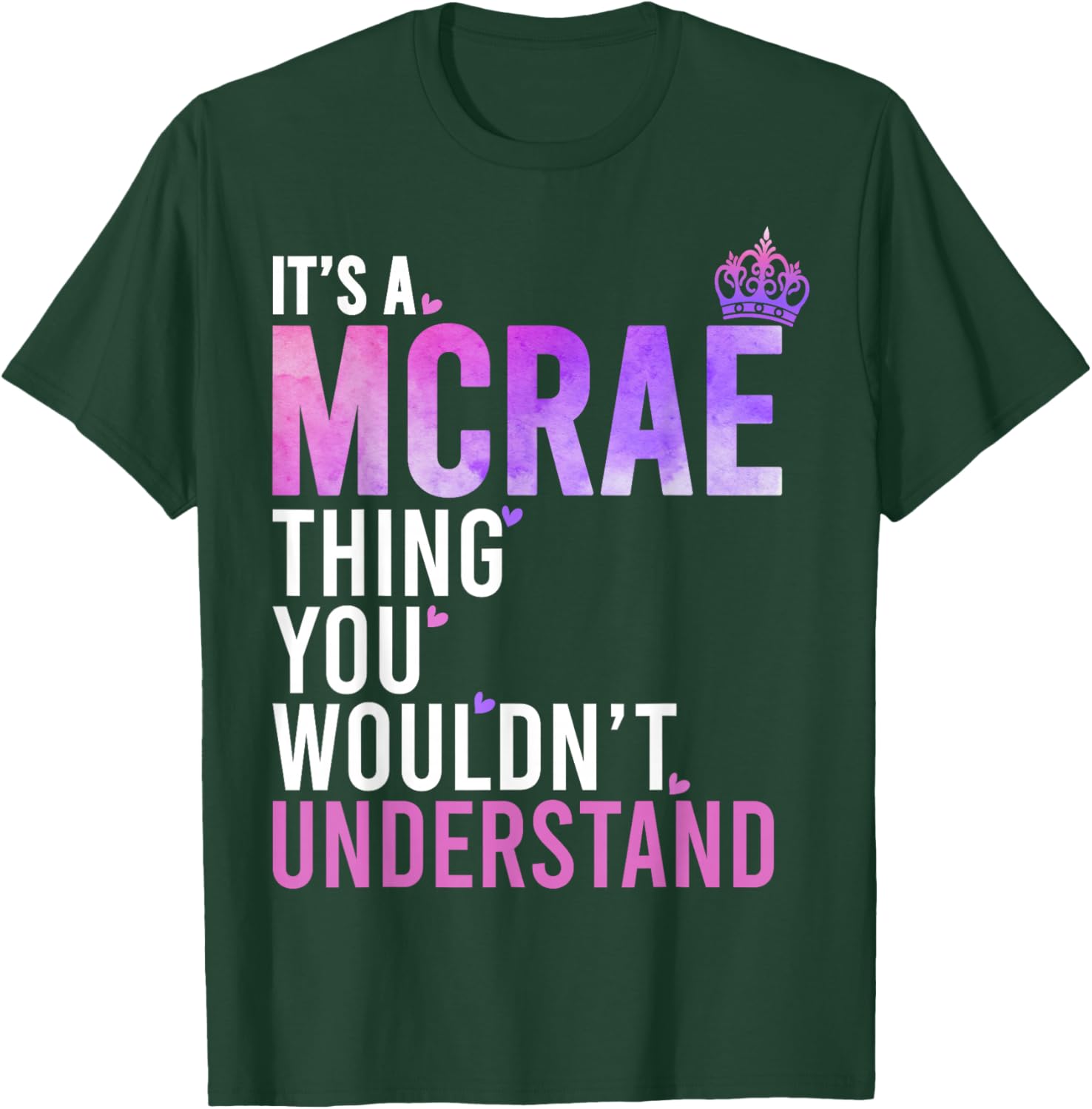It's A MCRAE Thing You Wouldn't Understand Name MCRAE T-Shirt - T-Shirt | Forest