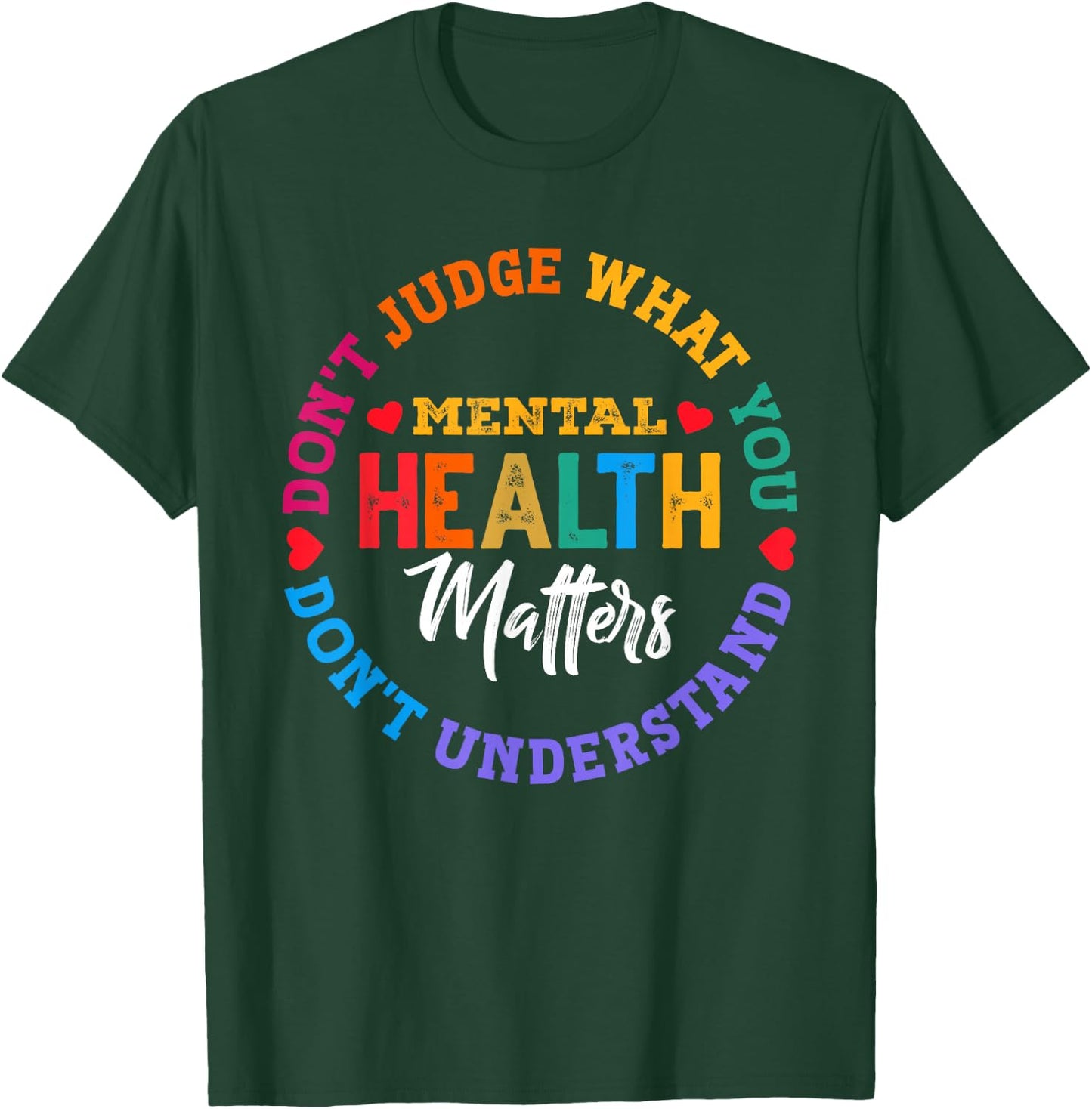 You Don't Understand Mental Health Awareness Green Ribbon Small T-Shirt - T-Shirt | Forest
