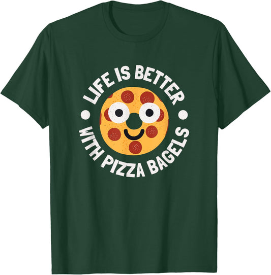 Life Is Better With Pizza Bagels - Pizza Bagels T-Shirt - T-Shirt | Forest