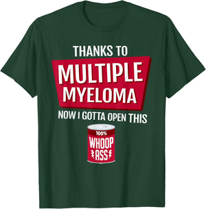 Thanks to Multiple Myeloma Shirt Multiple Myeloma Cancer T-Shirt - T-Shirt | Forest