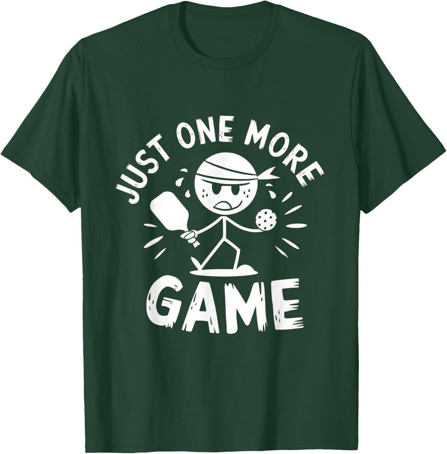 Just One More Game Pickleball T-Shirt - T-Shirt | Forest